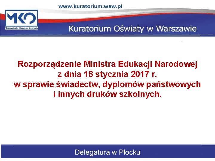 Rozporządzenie Ministra Edukacji Narodowej z dnia 18 stycznia 2017 r. w sprawie świadectw, dyplomów