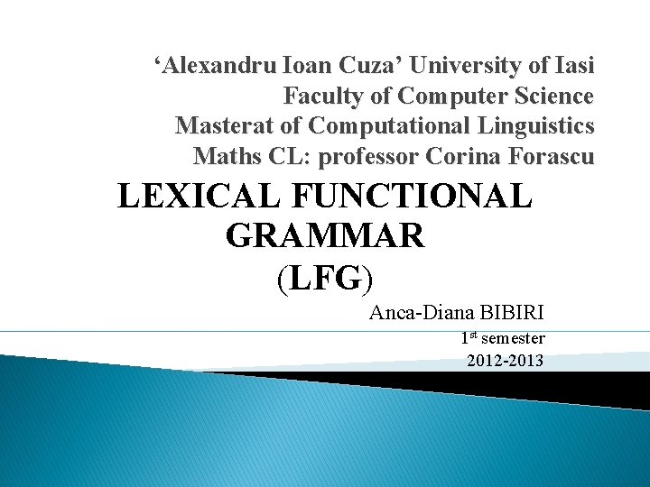 ‘Alexandru Ioan Cuza’ University of Iasi Faculty of Computer Science Masterat of Computational Linguistics