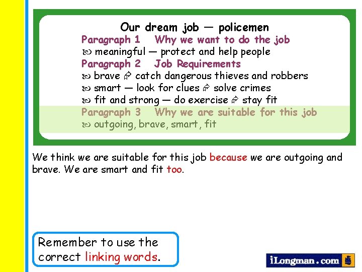 Our dream job — policemen Paragraph 1 Why we want to do the job