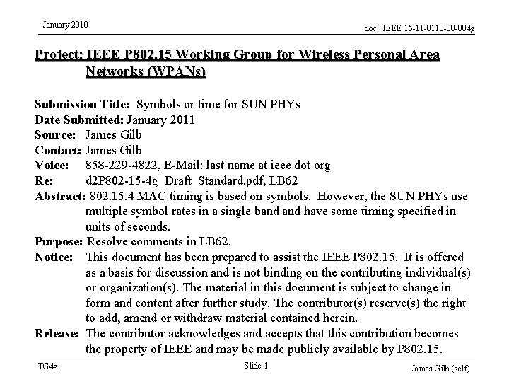 January 2010 doc. : IEEE 15 -11 -0110 -00 -004 g Project: IEEE P