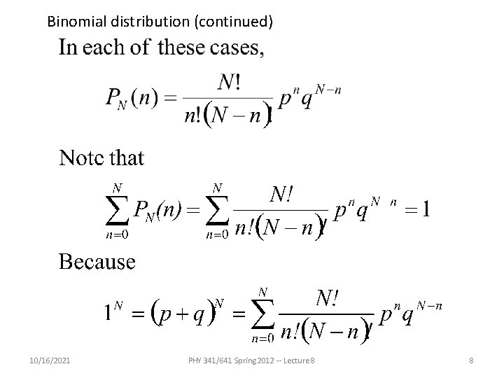 Binomial distribution (continued) 10/16/2021 PHY 341/641 Spring 2012 -- Lecture 8 8 