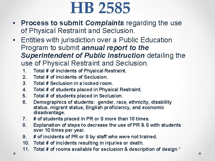 HB 2585 • Process to submit Complaints regarding the use of Physical Restraint and
