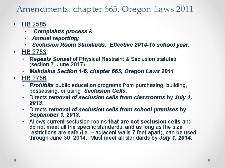 Amendments: chapter 665, Oregon Laws 2011 • HB 2585 • Complaints process & •