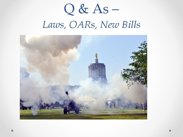 Q & As – Laws, OARs, New Bills 