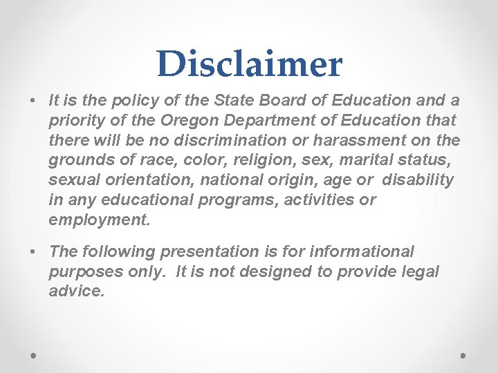 Disclaimer • It is the policy of the State Board of Education and a
