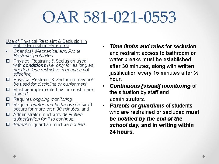 OAR 581 -021 -0553 Use of Physical Restraint & Seclusion in Public Education Programs