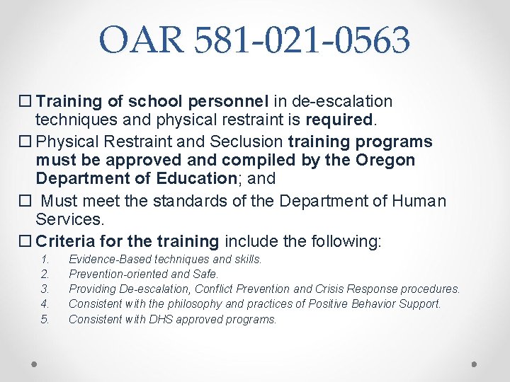OAR 581 -021 -0563 Training of school personnel in de-escalation techniques and physical restraint