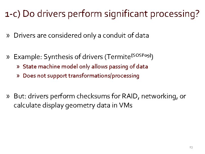 1 -c) Do drivers perform significant processing? » Drivers are considered only a conduit