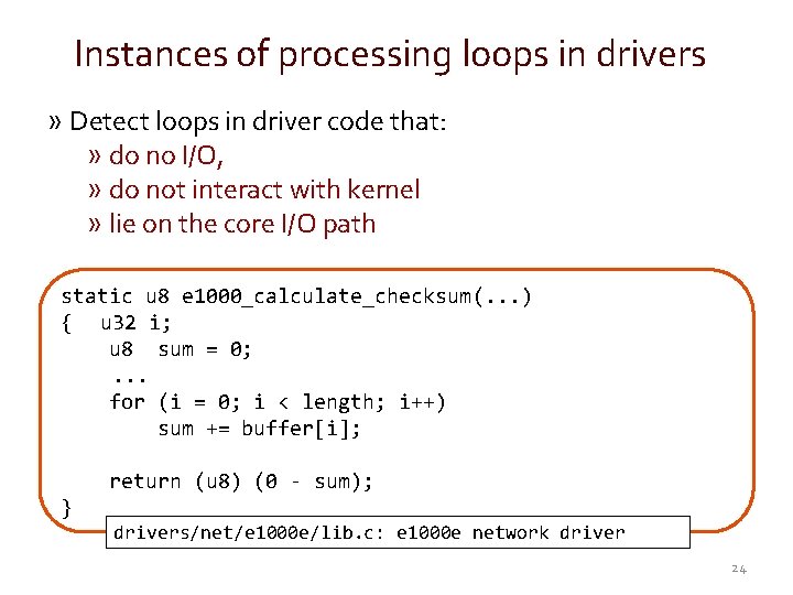 Instances of processing loops in drivers » Detect loops in driver code that: »