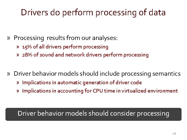 Drivers do perform processing of data » Processing results from our analyses: » 15%