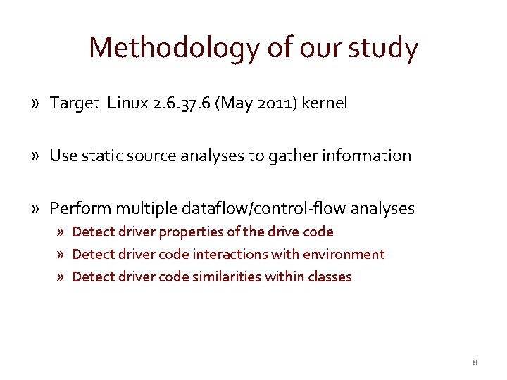 Methodology of our study » Target Linux 2. 6. 37. 6 (May 2011) kernel