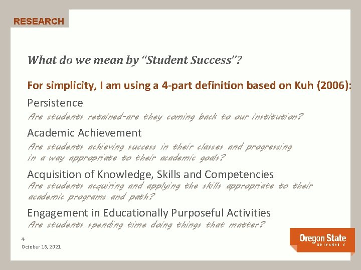 RESEARCH What do we mean by “Student Success”? For simplicity, I am using a