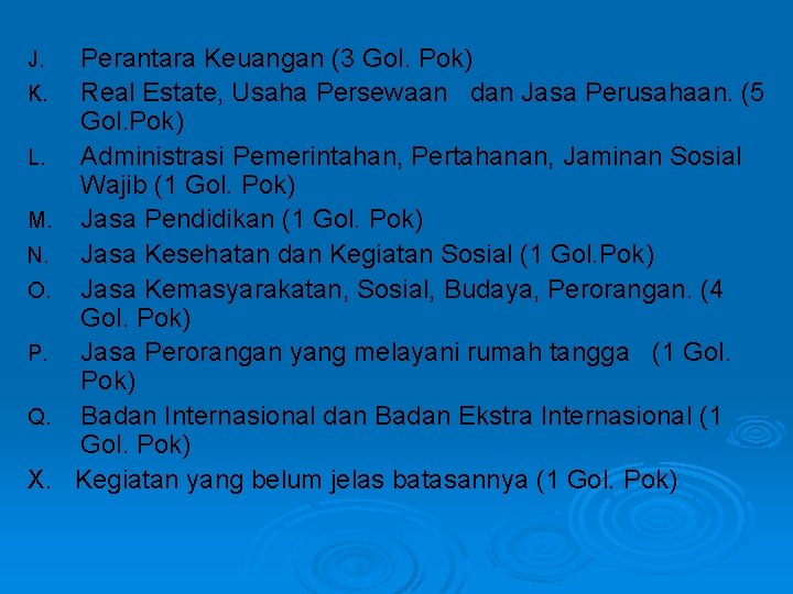 J. K. L. M. N. O. P. Q. X. Perantara Keuangan (3 Gol. Pok)