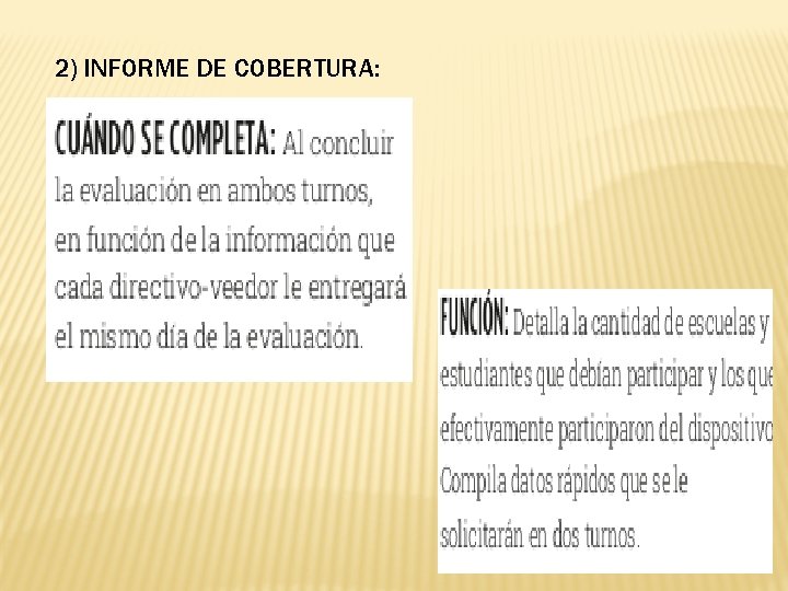 2) INFORME DE COBERTURA: 