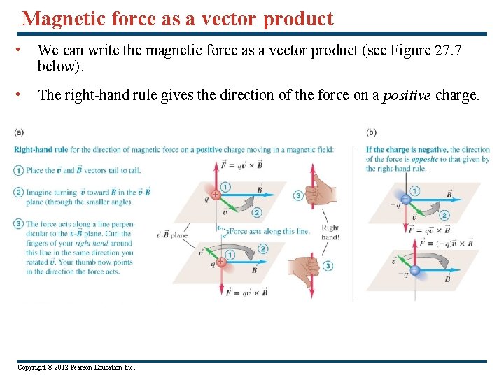 Magnetic force as a vector product • We can write the magnetic force as