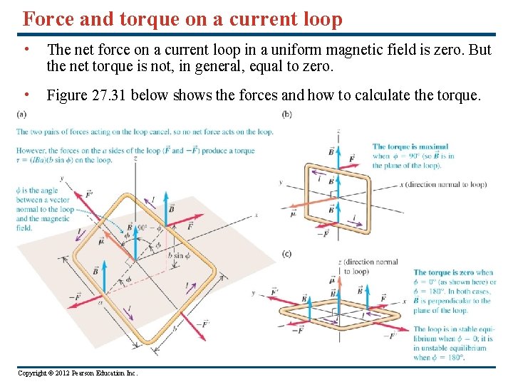 Force and torque on a current loop • The net force on a current