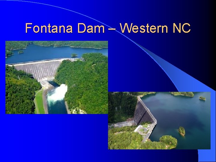 Fontana Dam – Western NC 