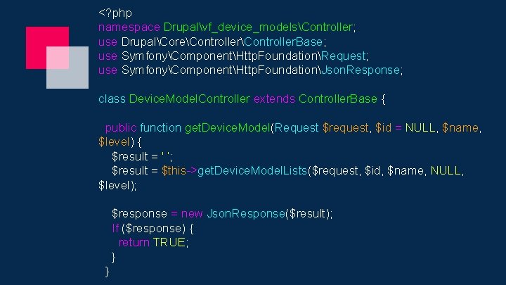 <? php namespace Drupalvf_device_modelsController; use DrupalCoreController. Base; use SymfonyComponentHttp. FoundationRequest; use SymfonyComponentHttp. FoundationJson. Response;