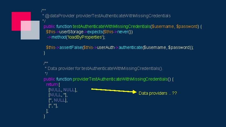 /** * @data. Provider provider. Test. Authenticate. With. Missing. Credentials */ public function test.