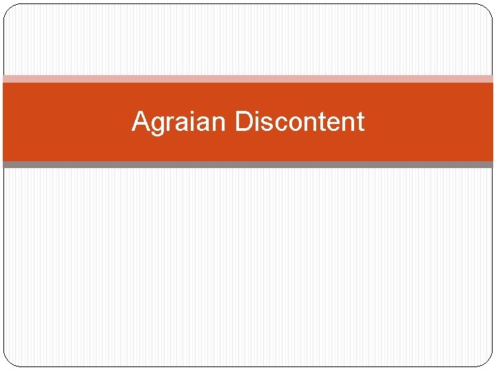 Agraian Discontent 