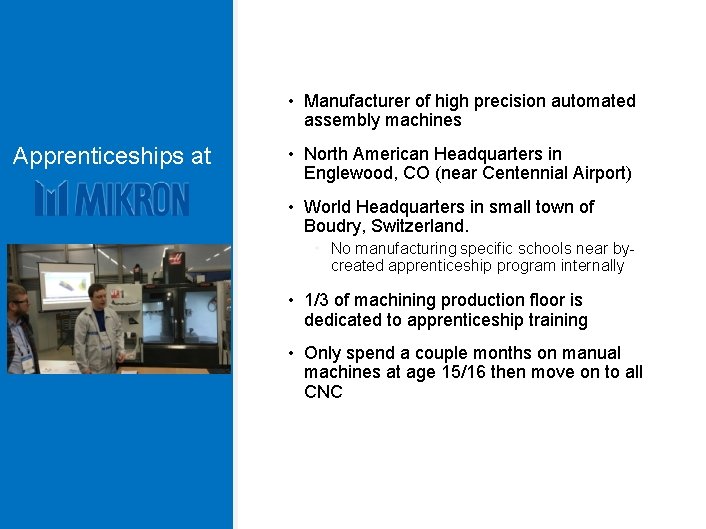  • Manufacturer of high precision automated assembly machines Apprenticeships at • North American