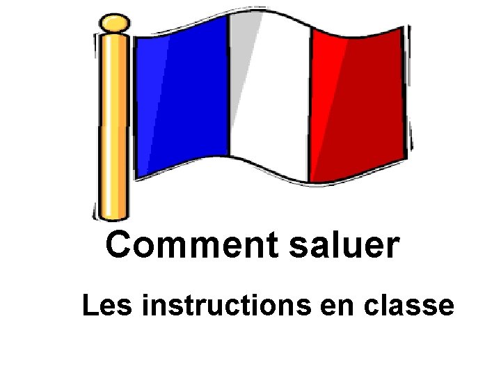 Comment saluer Les instructions en classe 