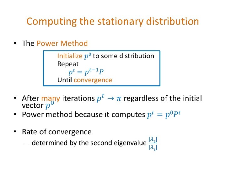 Computing the stationary distribution • 