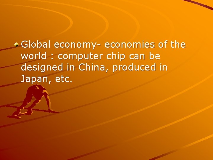 Global economy- economies of the world : computer chip can be designed in China,