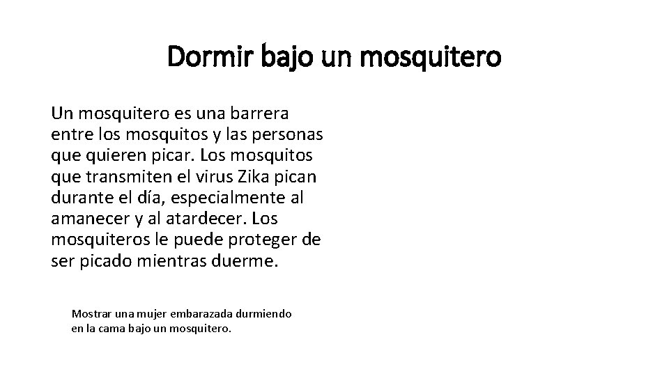 Dormir bajo un mosquitero Un mosquitero es una barrera entre los mosquitos y las Dormir bajo un mosquitero Un mosquitero es una barrera entre los mosquitos y las