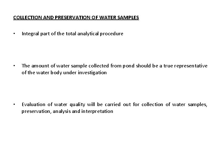 COLLECTION AND PRESERVATION OF WATER SAMPLES • Integral part of the total analytical procedure