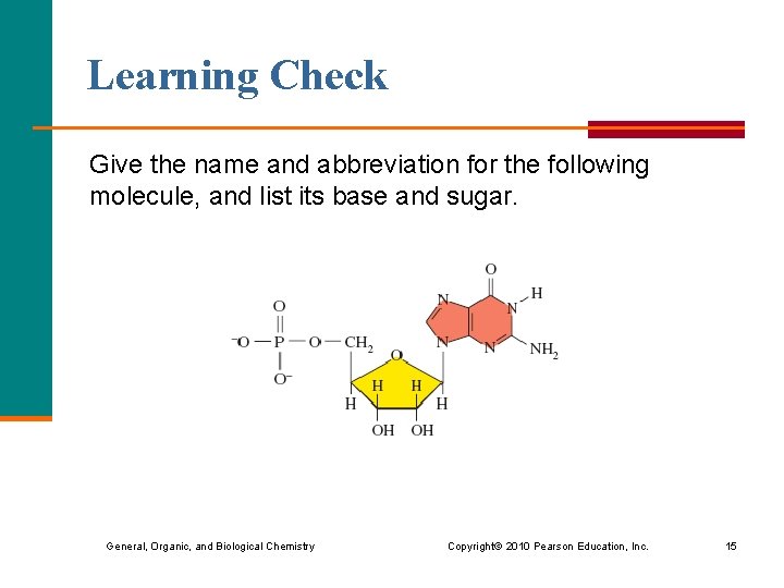 Learning Check Give the name and abbreviation for the following molecule, and list its Learning Check Give the name and abbreviation for the following molecule, and list its