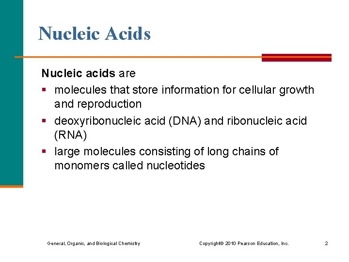 Nucleic Acids Nucleic acids are § molecules that store information for cellular growth and Nucleic Acids Nucleic acids are § molecules that store information for cellular growth and