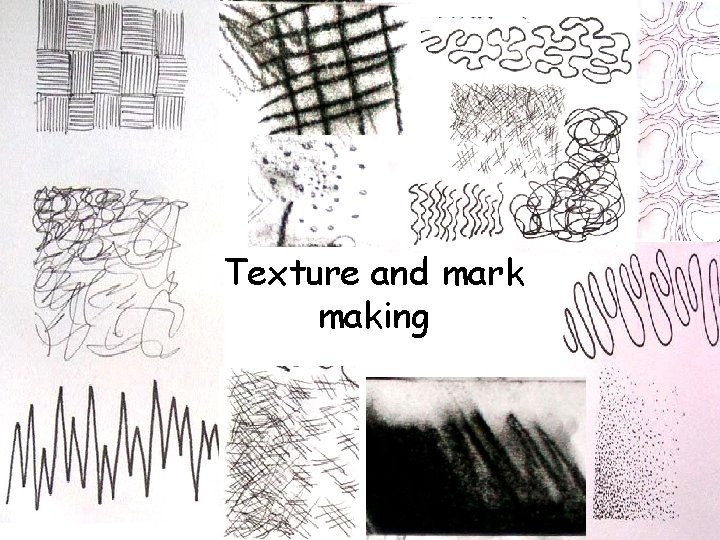 Layering Mark Making Examples Texture and mark making What is texture The