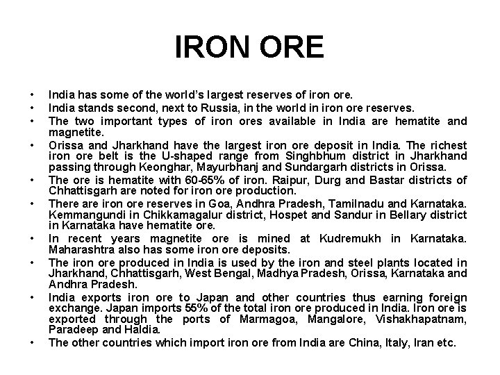 IRON ORE • • • India has some of the world’s largest reserves of