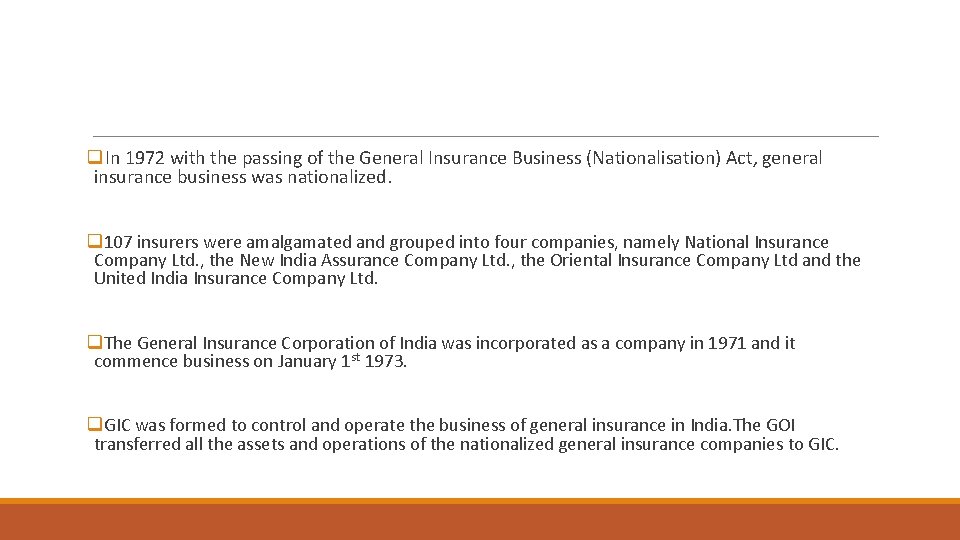q. In 1972 with the passing of the General Insurance Business (Nationalisation) Act, general