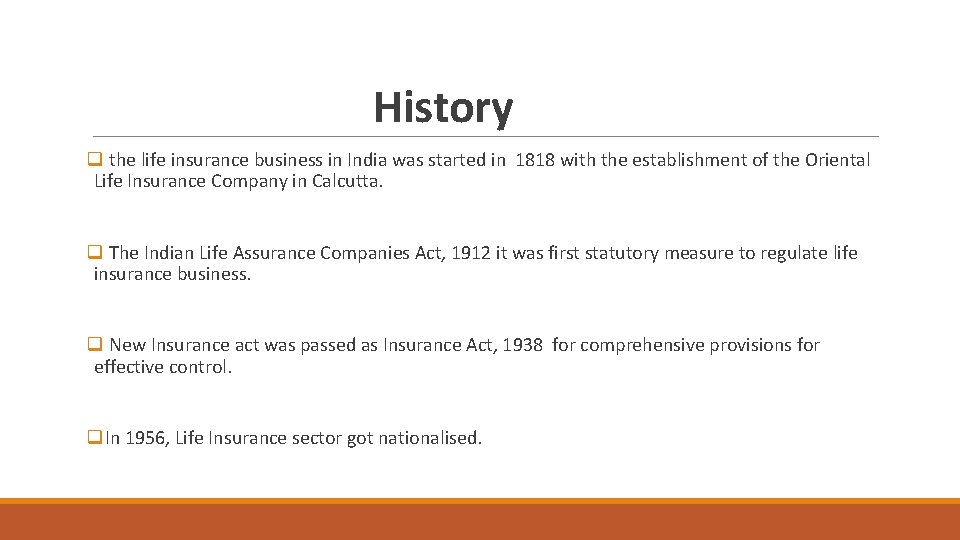 History q the life insurance business in India was started in 1818 with the