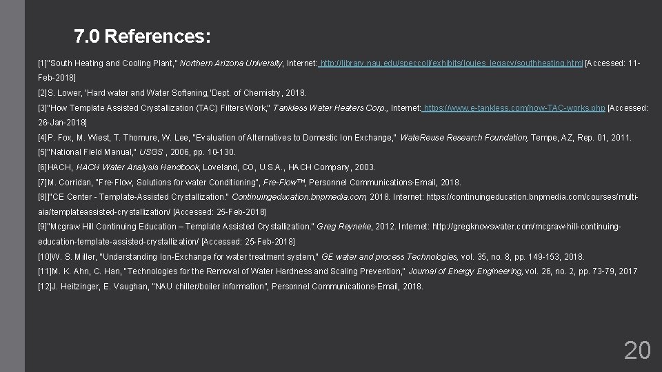 7. 0 References: [1]“South Heating and Cooling Plant, ” Northern Arizona University, Internet: http: