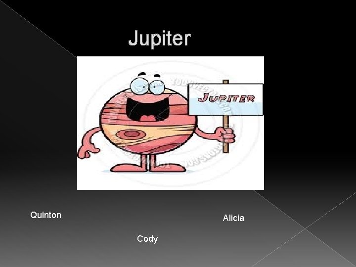 Jupiter Quinton Alicia Cody 