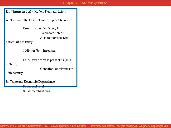 Chapter 23: The Rise of Russia III. Themes in Early Modern Russian History A.