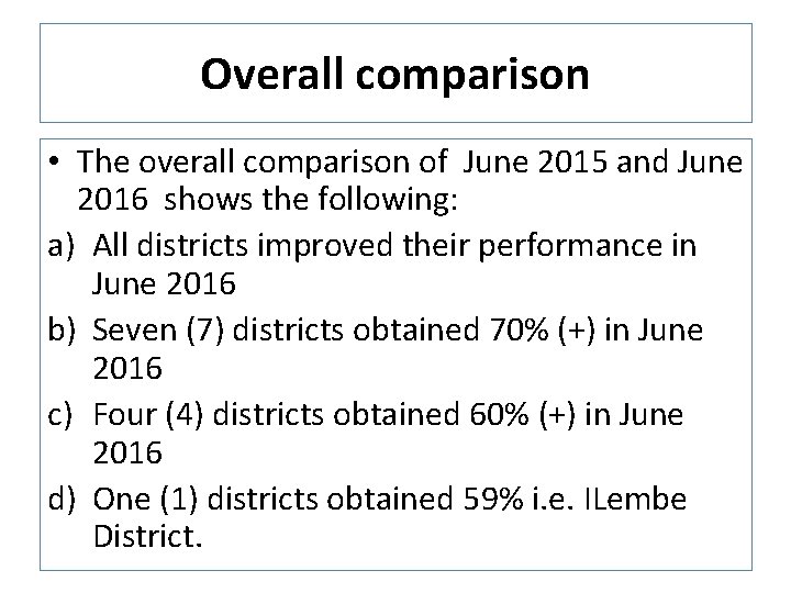 Overall comparison • The overall comparison of June 2015 and June 2016 shows the