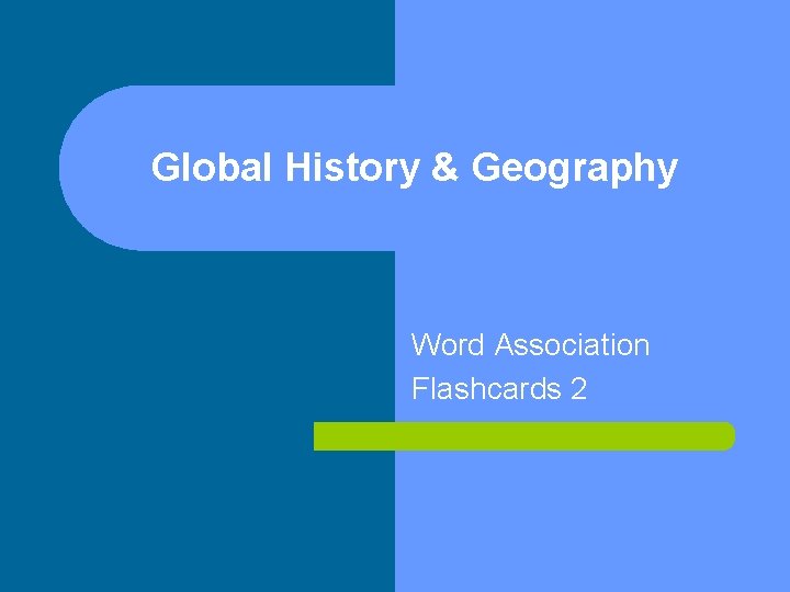 Global History & Geography Word Association Flashcards 2 