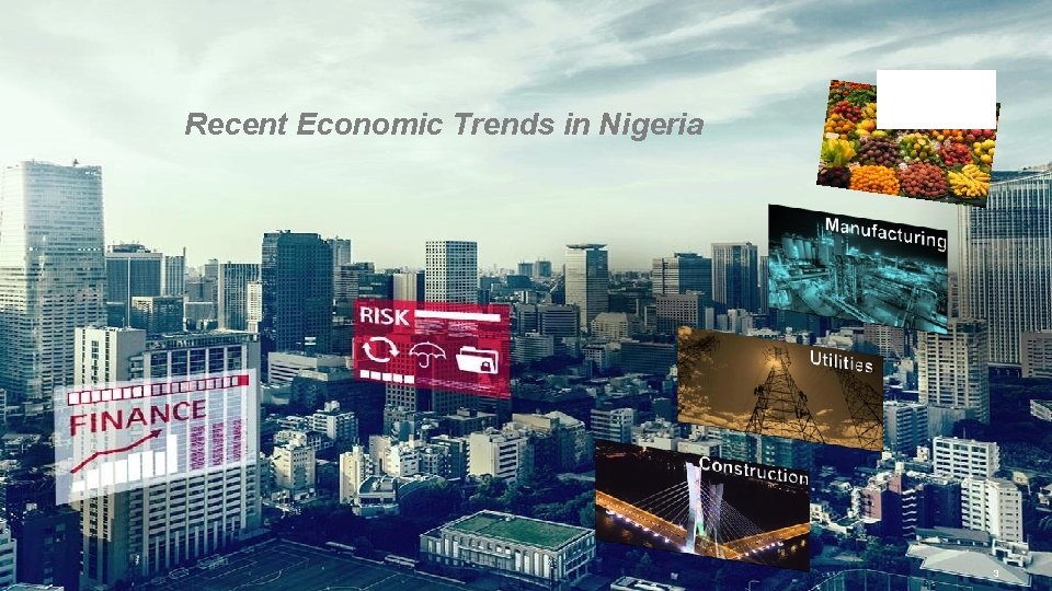 Recent Economic Trends in Nigeria 3 