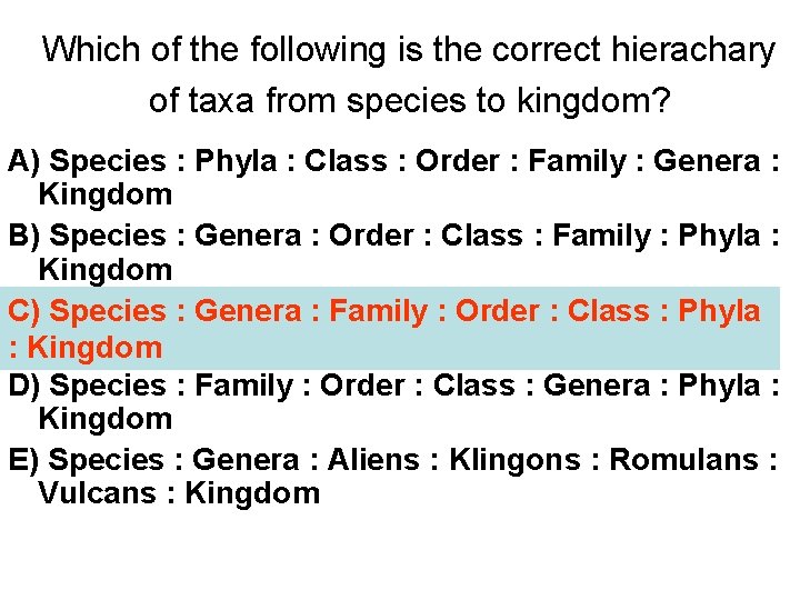 Which of the following is the correct hierachary of taxa from species to kingdom?