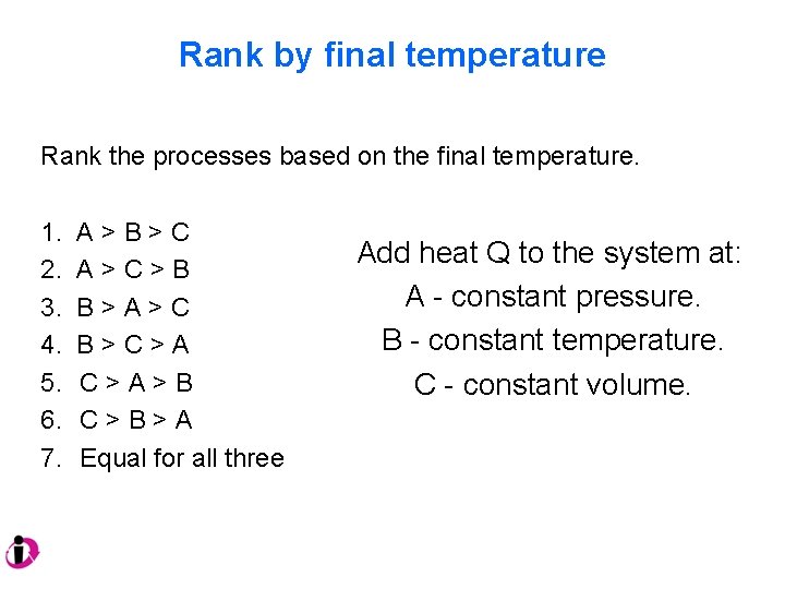 Rank by final temperature Rank the processes based on the final temperature. 1. 2.