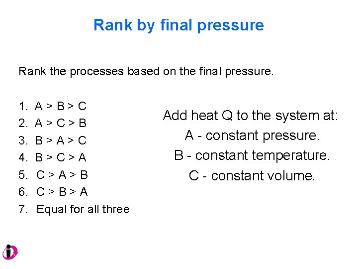Rank by final pressure Rank the processes based on the final pressure. 1. 2.