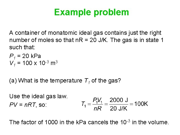 Example problem A container of monatomic ideal gas contains just the right number of