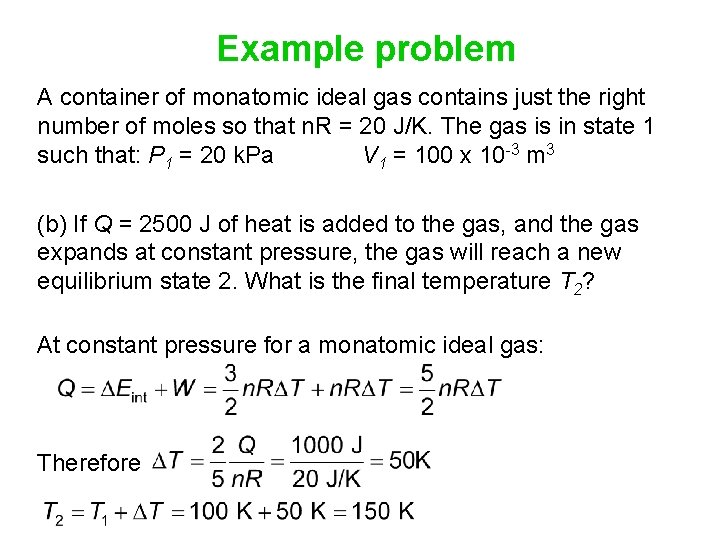 Example problem A container of monatomic ideal gas contains just the right number of