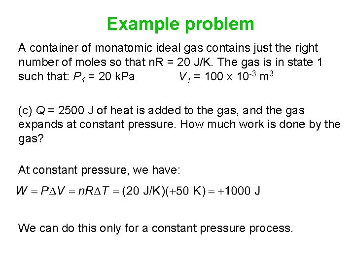 Example problem A container of monatomic ideal gas contains just the right number of