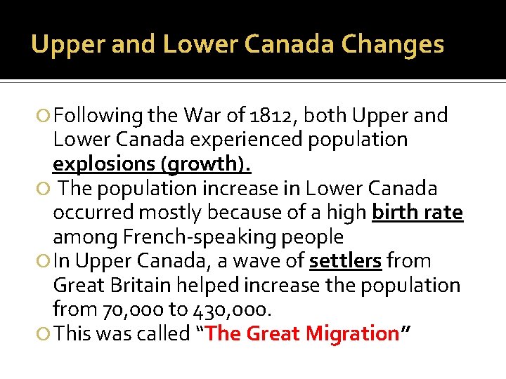 Upper and Lower Canada Changes Following the War of 1812, both Upper and Lower