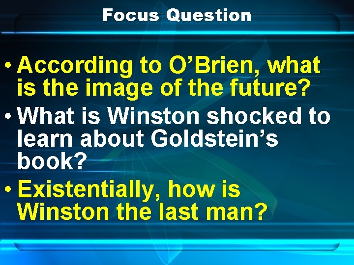 Focus Question • According to O’Brien, what is the image of the future? •